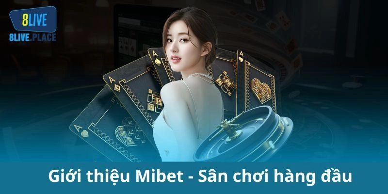 Khám phá về Mibet