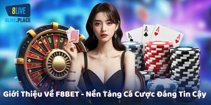 F8BET – Nhà Cái Cá Cược Đẳng Cấp Và Uy Tín Năm 2025