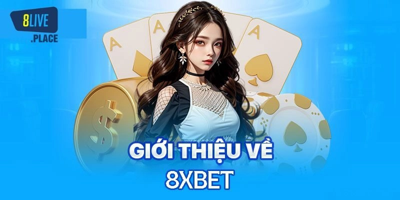 8Xbet – Nhà Cái Trả Thưởng Yêu Thích Của Dân Cá Cược