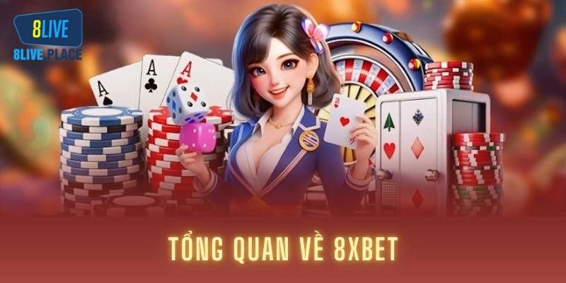 Tìm hiểu vài nét về thương hiệu 8Xbet