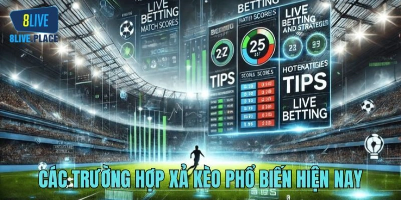 Tổng hợp các hình thức xả kèo cần biết