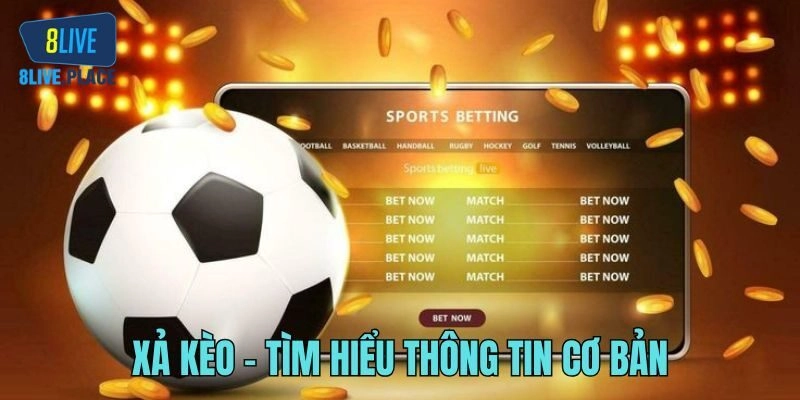 Xả Kèo – Thuật Ngữ Cần Nắm Rõ Khi Tham Gia Cá Độ 8live
