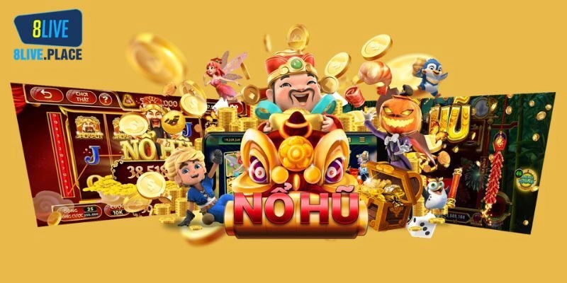 Nổ Hũ Là Gì Tại 8Live? Những Điều Các Bạn Cần Biết