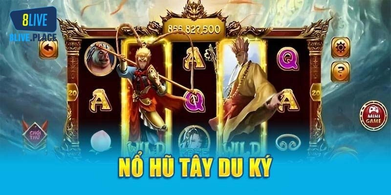 Bí quyết nổ hũ Tây du ký thắng lớn